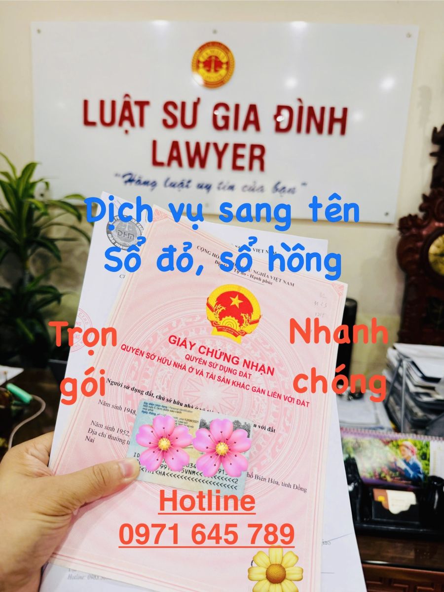 Dịch vụ sang tên sổ đỏ, sổ hồng nhanh tại Trảng Dài, Đồng Nai